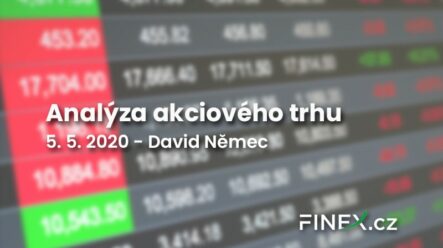 [Akcie] Analýza 5. 5. 2020 – Akcie zatím odolávají špatným ekonomickým zprávám