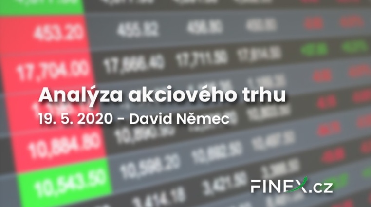 [Akcie] Analýza 19. 5. 2020 – Hospodářství krvácí. Akcie ale rostou