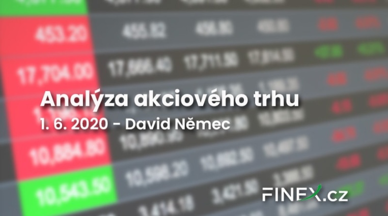 [Akcie] Analýza akciových trhů 1. 6. 2020 – Bude se historie opakovat nebo je krize zažehnána?