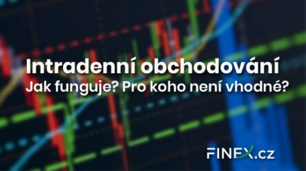 Intradenní obchodování – Jak funguje a pro koho není vhodné?