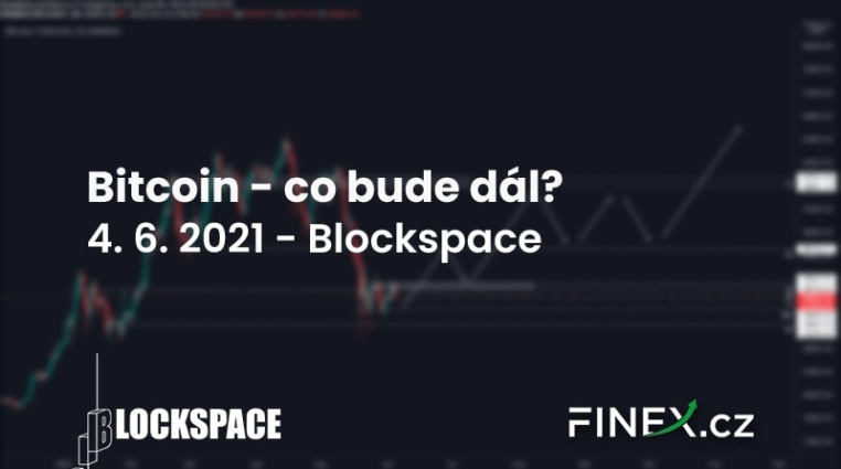 [Bitcoin] Analýza 4. 6. 2021 – Stále v rangi. Kam vyrazíme?