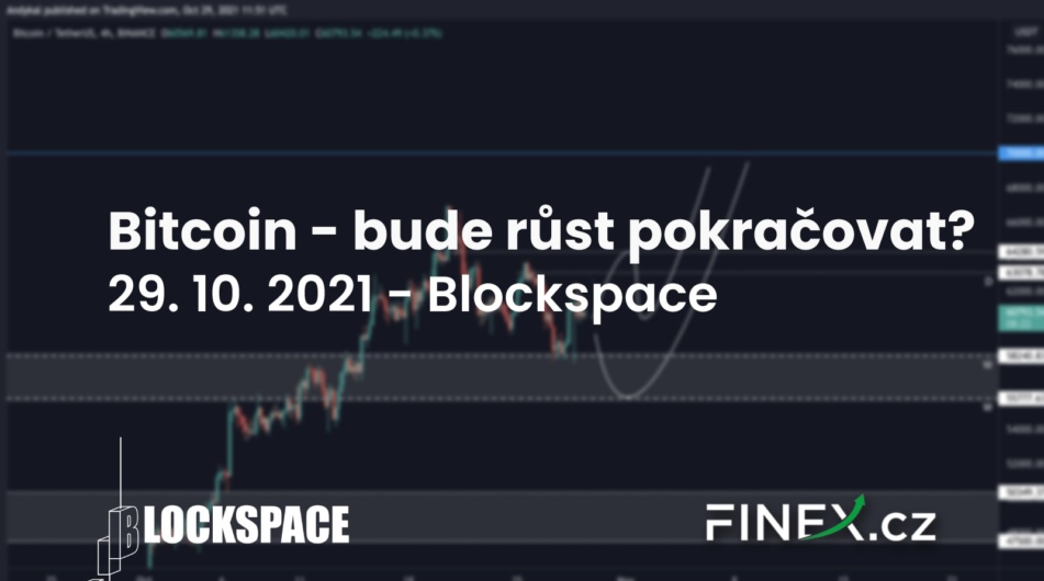 [Bitcoin] Analýza 29. 10. 2021 – Přijde pokračování růstu? Odkud?