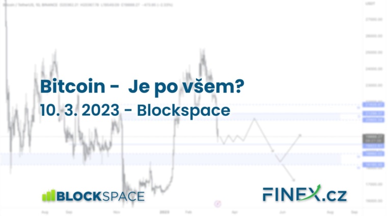 [Bitcoin] Analýza 10. 3. 2023 – Je po všem?