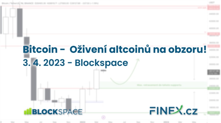 [Bitcoin+ ETH] Analýza 3. 4. 2023 – Oživení altcoinů na obzoru!