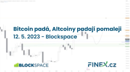 [BTC] Analýza 12. 5. 2023 – Bitcoin padá, Altcoiny padají pomaleji