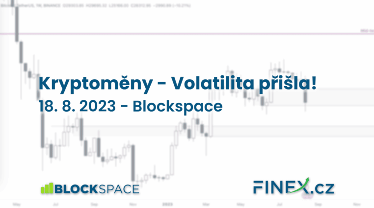 [Kryptoměny] Analýza 18. 8. 2023 – Volatilita konečně přišla!