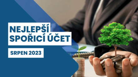 Nejlepší spořicí účet srpen 2023: Úrok až 6,5 % na spoření? Poradíme, kde získáte nejvíc!