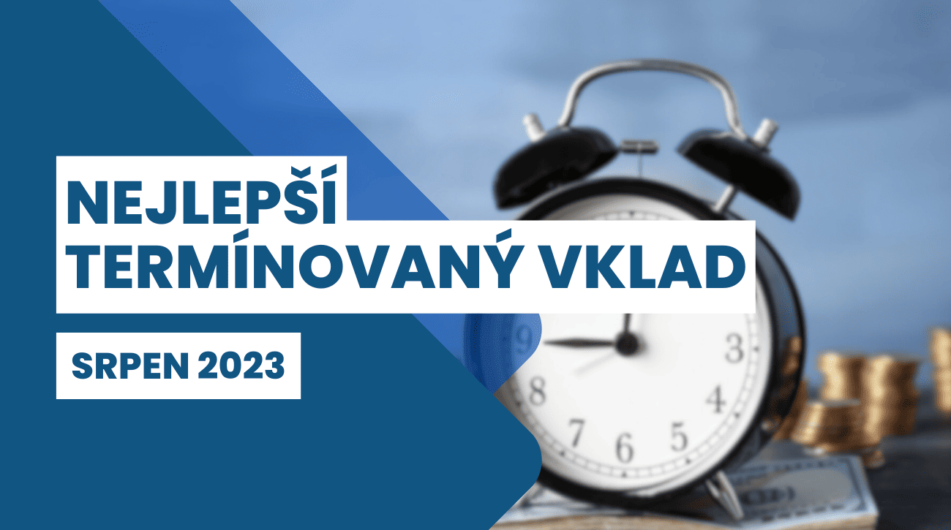 Nejlepší termínovaný vklad srpen 2023: Úrok až 10,80 % na vkladech? Poradíme, kde získáte nejvíc!