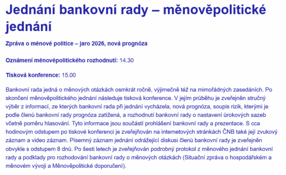 Rozhodnutí o základní úrokové sazbě bude oznámeno 7. května v 14:30.