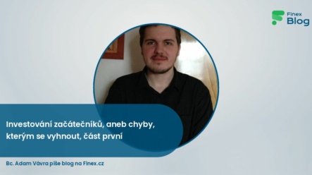 Investování začátečníků, aneb chyby, kterým se vyhnout, část první