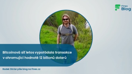 Bitcoinová síť letos vypořádala transakce v ohromující hodnotě 12 bilionů dolarů