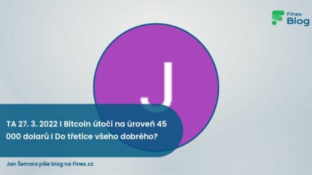 TA 27. 3. 2022 I Bitcoin útočí na úroveň 45 000 dolarů I Do třetice všeho dobrého?