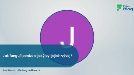 Jak fungují peníze a jaký byl jejich vývoj?