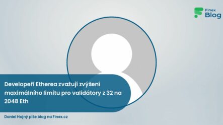 Developeři Etherea zvažují zvýšení maximálního limitu pro validátory z 32 na 2048 Eth