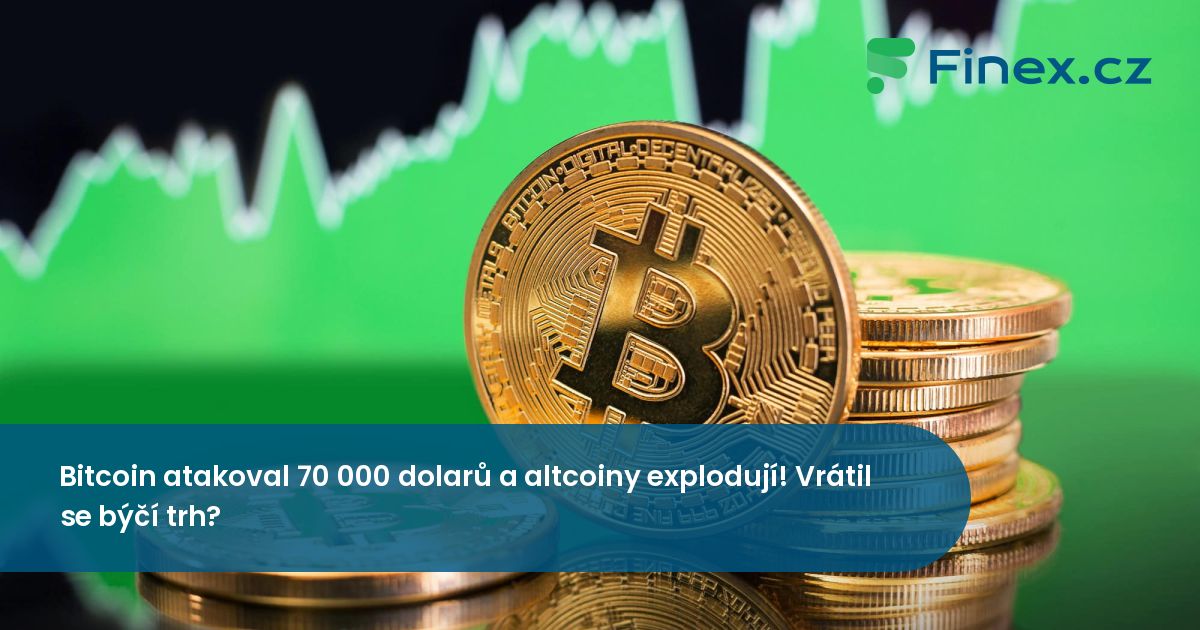 Bitcoin atakoval 70 000 dolarů a altcoiny explodují! Vrátil se býčí trh ...