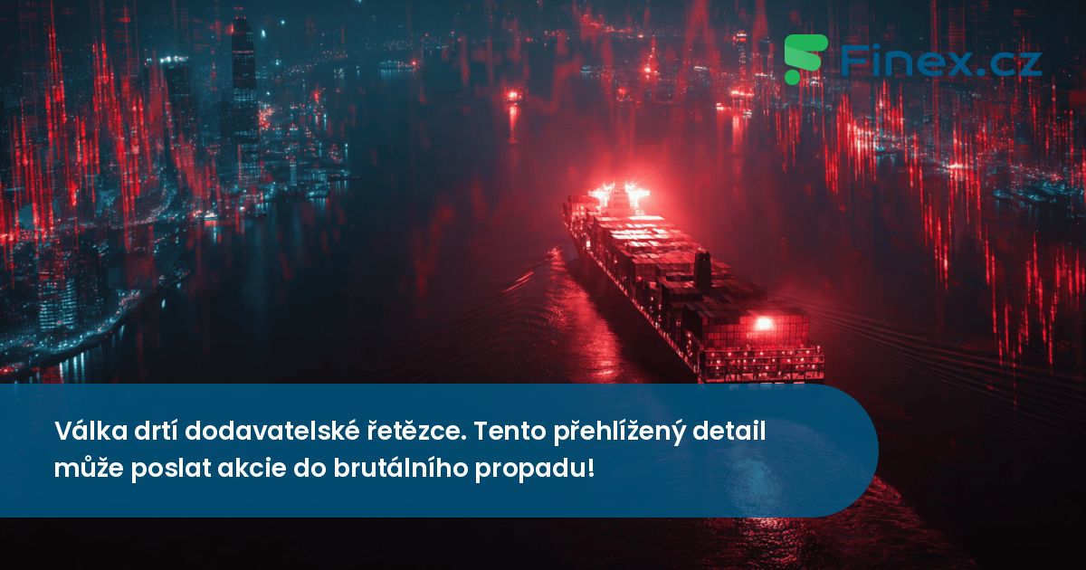 Válka drtí dodavatelské řetězce. Tento přehlížený detail pošle akcie do ...
